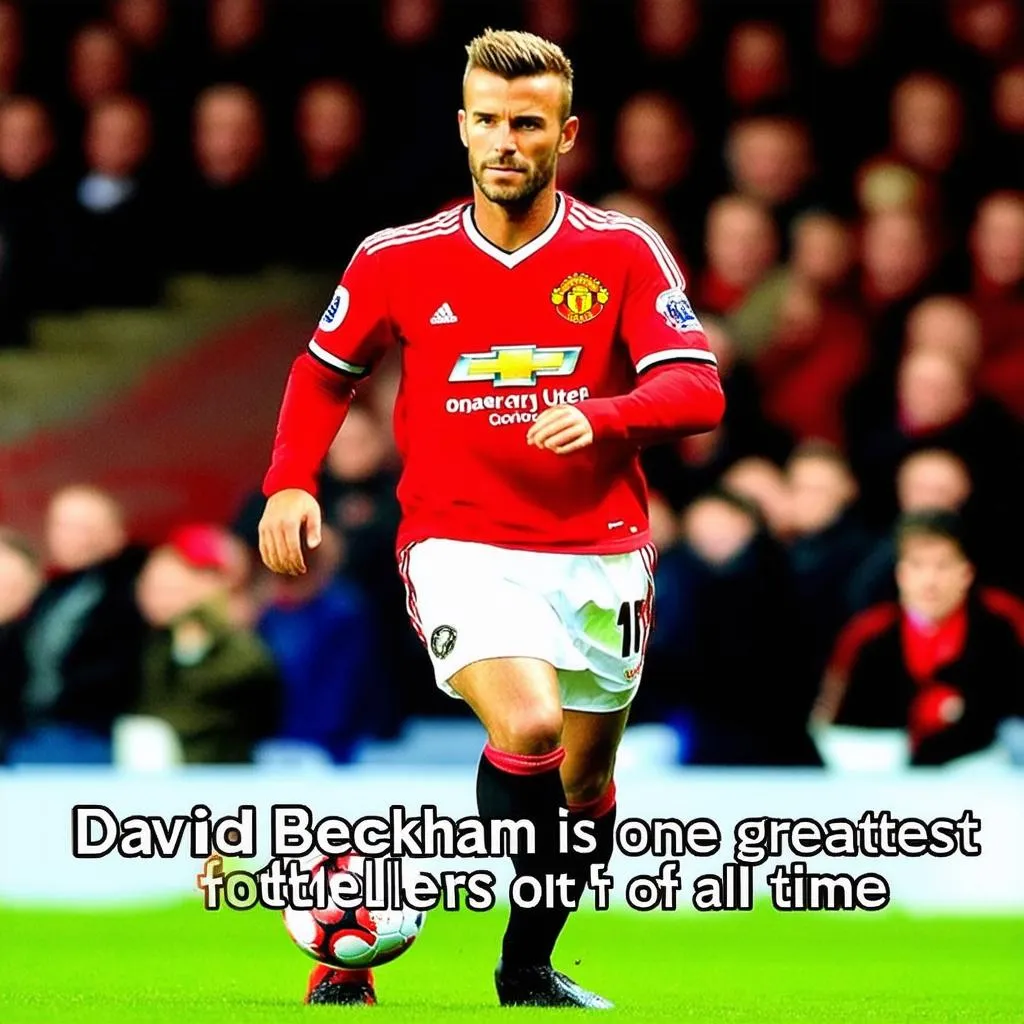 Beckham huyền thoại