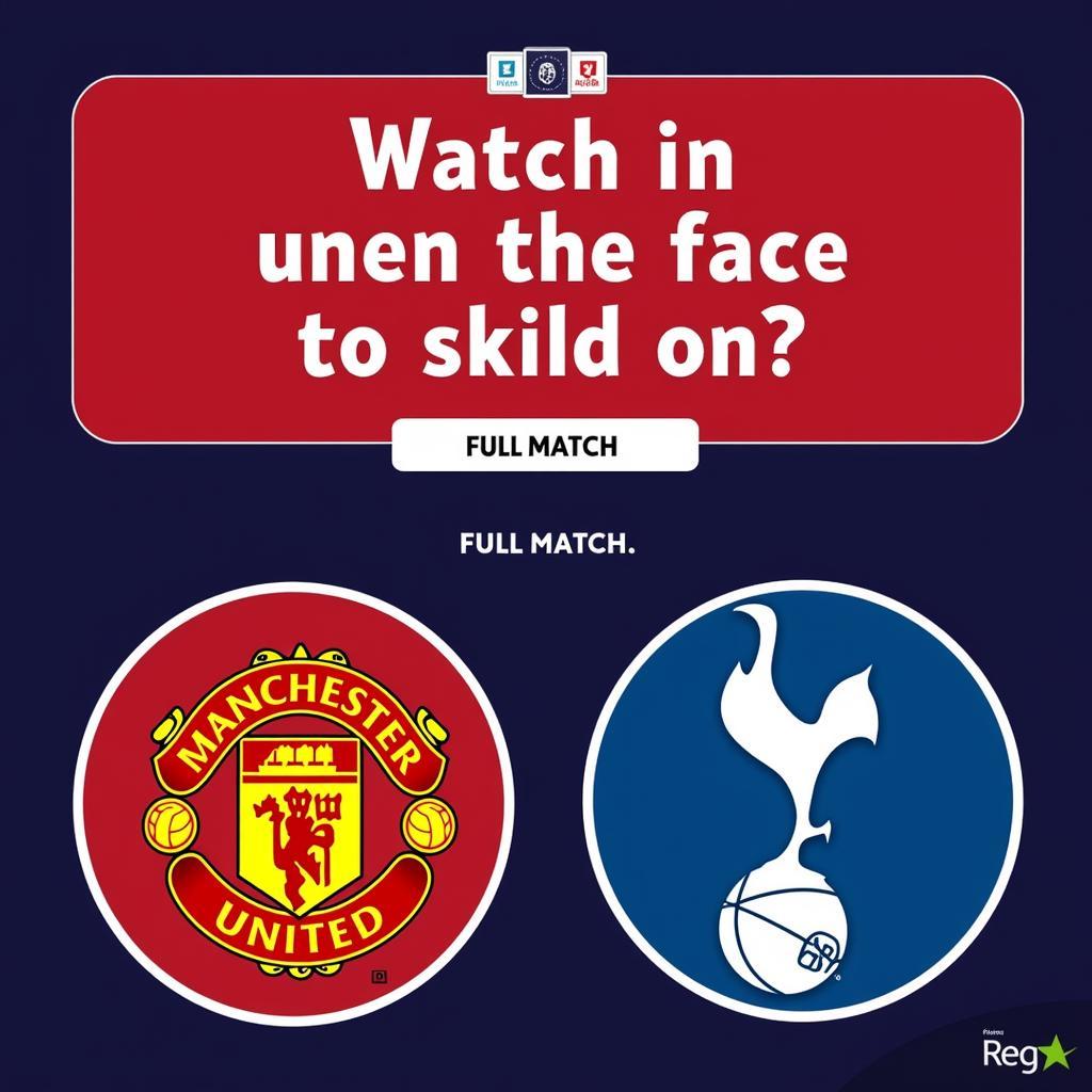 Man Utd vs Tottenham Full Match Replay